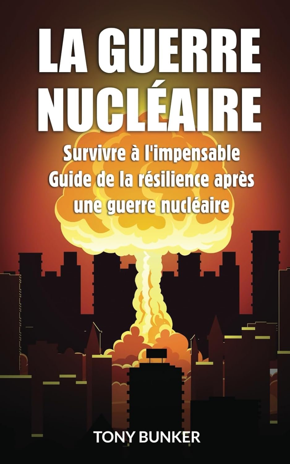 La Guerre Nucléaire Survivre